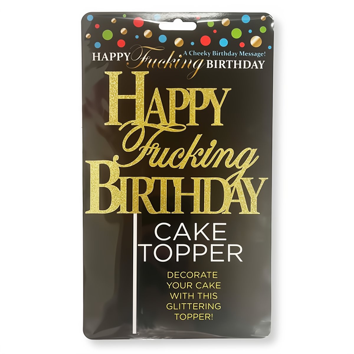 Happy F'Ing Birthday Cake Topper - EroticToyzProducten,Grappige Erotische Gadgets,Feestartikelen,,GeslachtsneutraalLittle Genie Productions